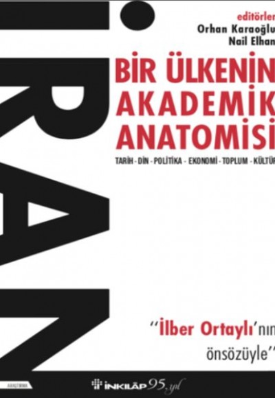 İran: Bir Ülkenin Akademik Anatomisi İran: Bir Ülkenin Akademik Anatomisi