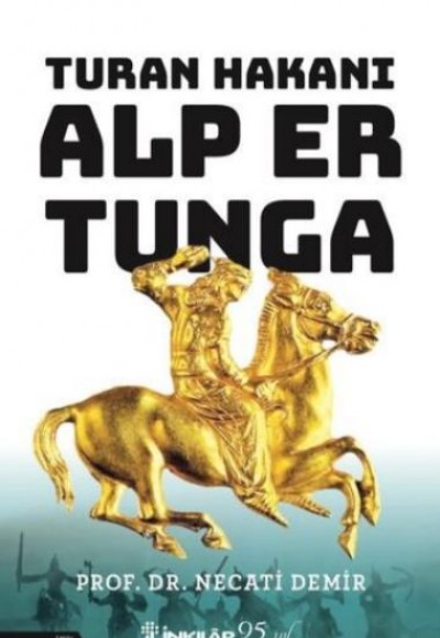 Turan Hakanı Alp Er Tunga Turan Hakanı Alp Er Tunga