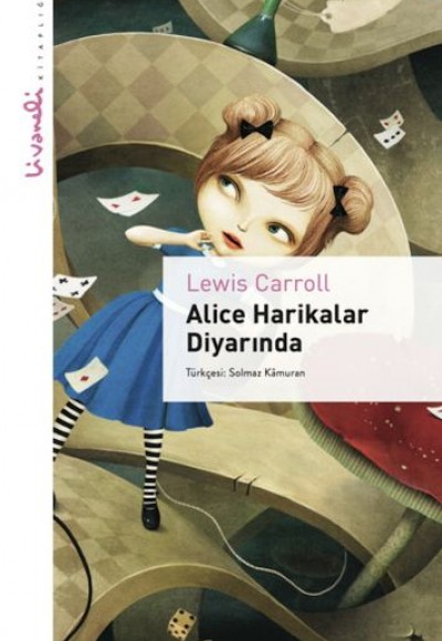 Alice Harikalar Diyarında - Livaneli Kitaplığı Alice Harikalar Diyarında - Livaneli Kitaplığı