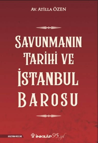 Savunmanın Tarihi ve İstanbul Barosu Savunmanın Tarihi ve İstanbul Barosu