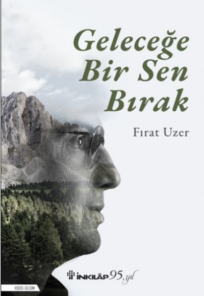 Geleceğe Bir Sen Bırak Geleceğe Bir Sen Bırak
