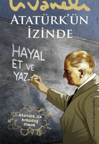 Atatürk’ün İzinde Atatürk’ün İzinde