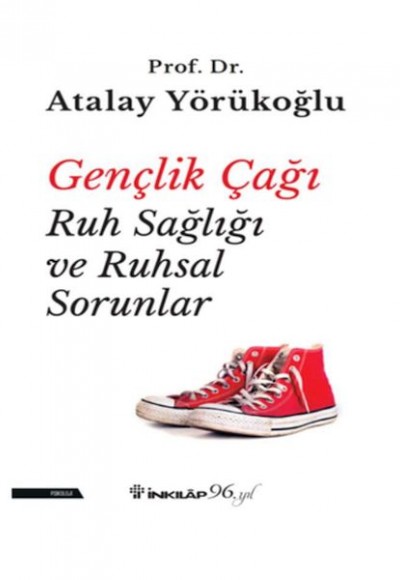 Gençlik Çağı Ruh Sağlığı ve Ruhsal Sorunlar Gençlik Çağı Ruh Sağlığı ve Ruhsal Sorunlar