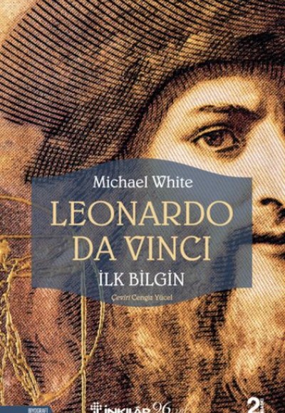 Leonardo Da Vinci - İlk Bilgin Leonardo Da Vinci - İlk Bilgin