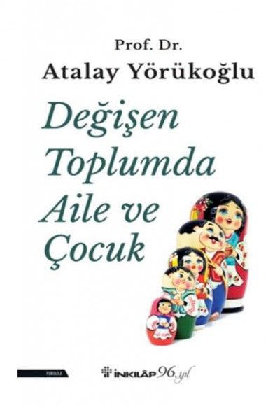 Değişen Toplumda Aile ve Çocuk Değişen Toplumda Aile ve Çocuk