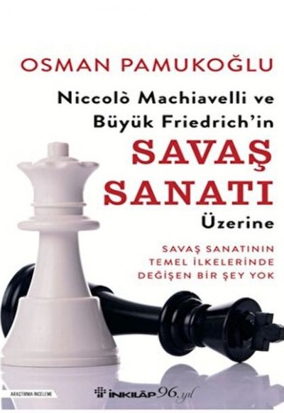 Niccolo Machiavelli ve Büyük Friedrich’in Savaş Sanatı Üzerine Niccolo Machiavelli ve Büyük Friedrich’in Savaş Sanatı Üzerine