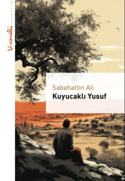 Kuyucaklı Yusuf - Livaneli Kitaplığı Kuyucaklı Yusuf - Livaneli Kitaplığı
