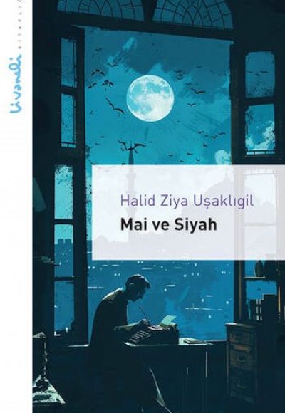 Mai ve Siyah - Livaneli Kitaplığı Mai ve Siyah - Livaneli Kitaplığı