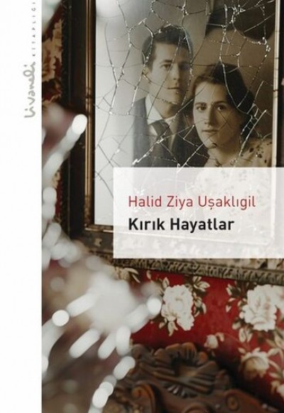 Kırık Hayatlar - Livaneli Kitaplığı Kırık Hayatlar - Livaneli Kitaplığı