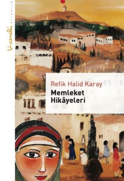 Memleket Hikayeleri - Livaneli Kitaplığı Memleket Hikayeleri - Livaneli Kitaplığı