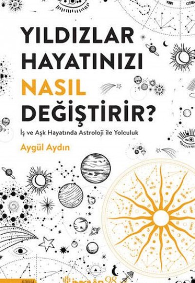 Yıldızlar Hayatınızı Nasıl Değiştirir? Yıldızlar Hayatınızı Nasıl Değiştirir?