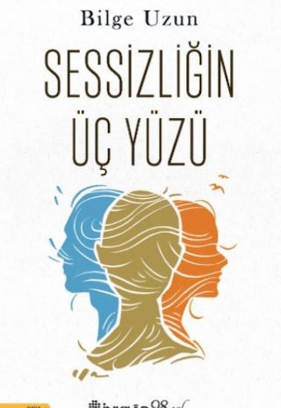 Sessizliğin Üç Yüzü Sessizliğin Üç Yüzü