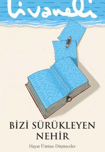 Bizi Sürükleyen Nehir Bizi Sürükleyen Nehir