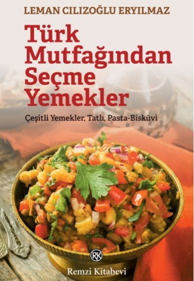 Türk Mutfağından Seçme Yemekler Türk Mutfağından Seçme Yemekler
