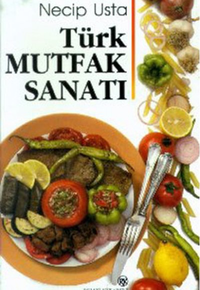 Türk Mutfak Sanatı Türk Mutfak Sanatı