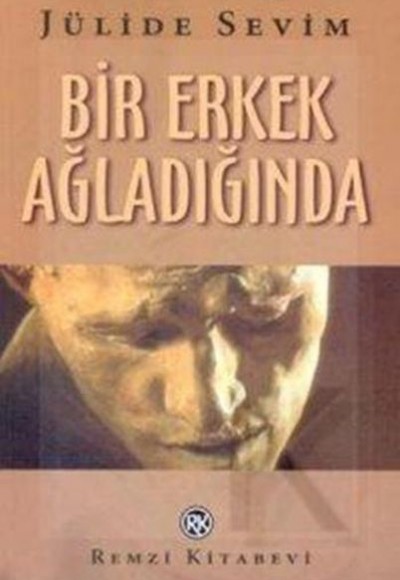 Bir Erkek Ağladığında Bir Erkek Ağladığında