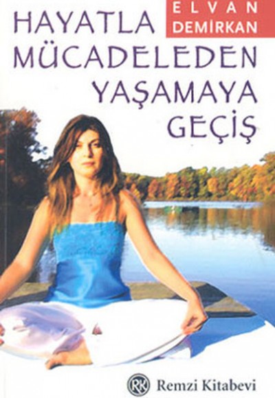 Hayatla Mücadeleden Yaşamaya Geçiş Hayatla Mücadeleden Yaşamaya Geçiş