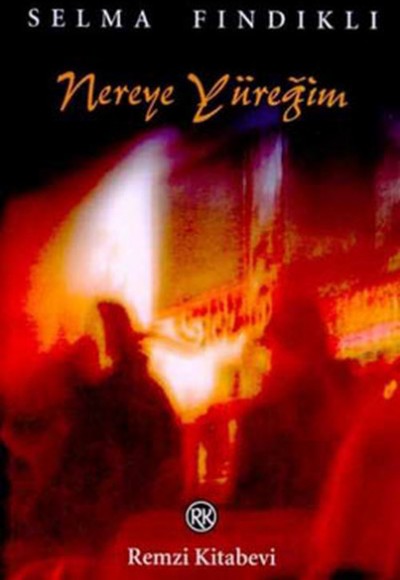 Nereye Yüreğim Nereye Yüreğim