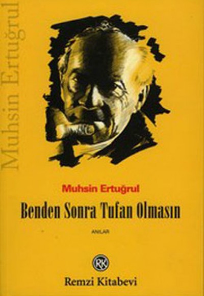 Benden Sonra Tufan Olmasın Benden Sonra Tufan Olmasın