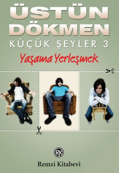 Küçük Şeyler 3 - Yaşama Yerleşmek Küçük Şeyler 3 - Yaşama Yerleşmek