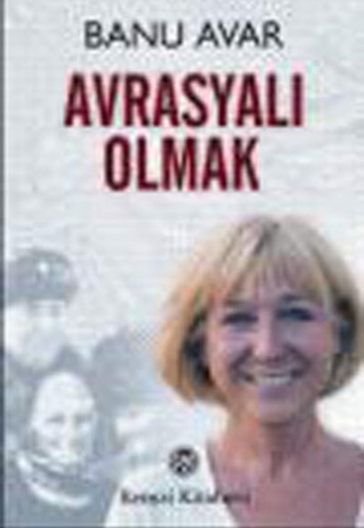 Avrasyalı Olmak Avrasyalı Olmak