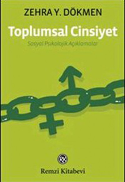 Toplumsal Cinsiyet - Sosyal Psikolojik Açıklamalar Toplumsal Cinsiyet - Sosyal Psikolojik Açıklamalar