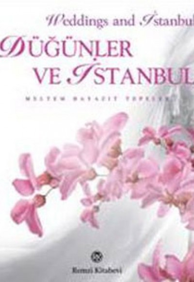 Düğünler ve İstanbul Düğünler ve İstanbul