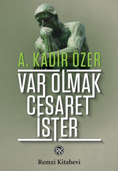 Var Olmak Cesaret İster Var Olmak Cesaret İster