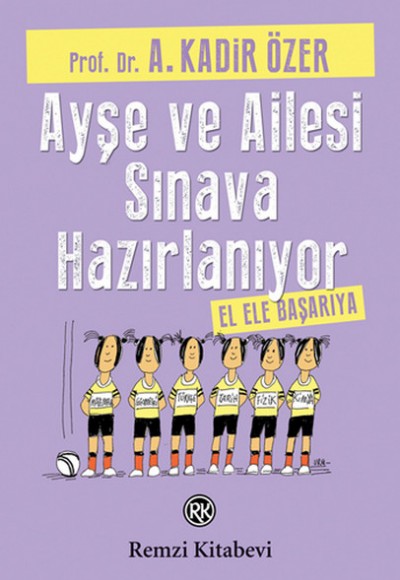 Ayşe ve Ailesi Sınava Hazırlanıyor Ayşe ve Ailesi Sınava Hazırlanıyor