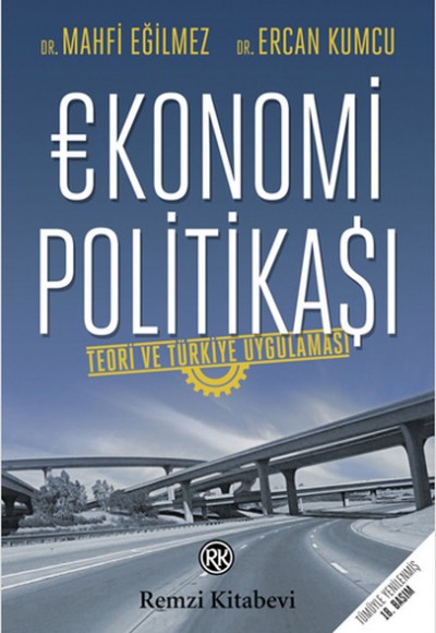 Ekonomi Politikası / Teori ve Türkiye Uygulaması Ekonomi Politikası / Teori ve Türkiye Uygulaması
