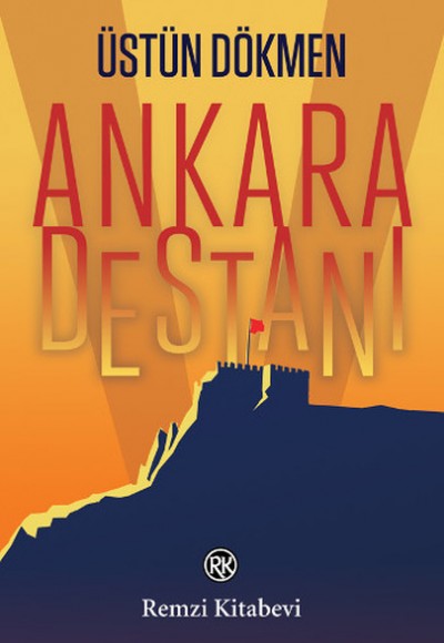 Ankara Destanı Ankara Destanı