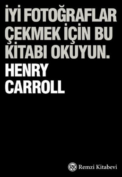 İyi Fotoğraflar Çekmek İçin Bu Kitabı Okuyun İyi Fotoğraflar Çekmek İçin Bu Kitabı Okuyun