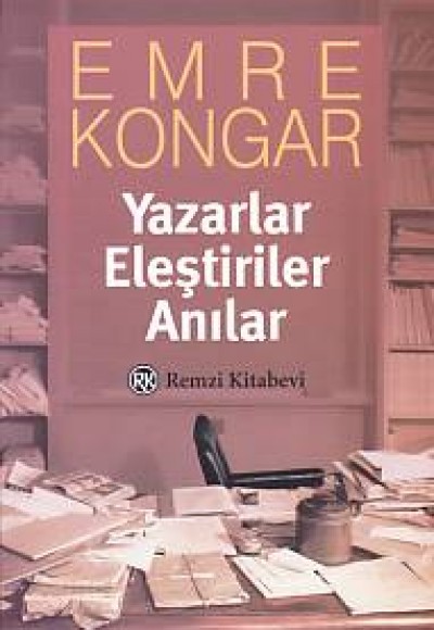 Yazarlar - Eleştiriler - Anılar Yazarlar - Eleştiriler - Anılar