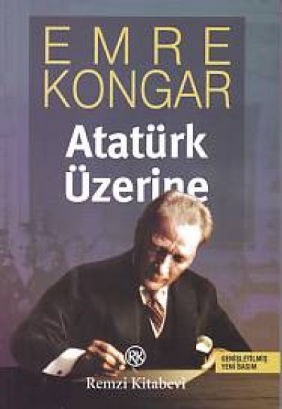 Atatürk Üzerine (Genişletimiş Yeni Basım) Atatürk Üzerine (Genişletimiş Yeni Basım)