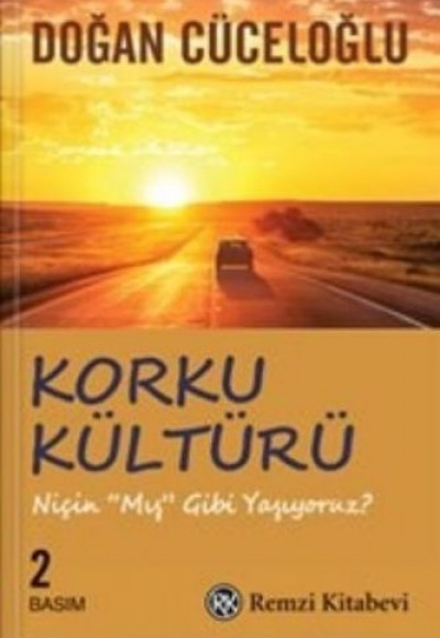 Korku Kültürü - Niçin 'Mış Gibi' Yaşıyoruz ? Korku Kültürü - Niçin 'Mış Gibi' Yaşıyoruz ?