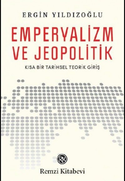 Emperyalizm ve Jeopolitik Emperyalizm ve Jeopolitik