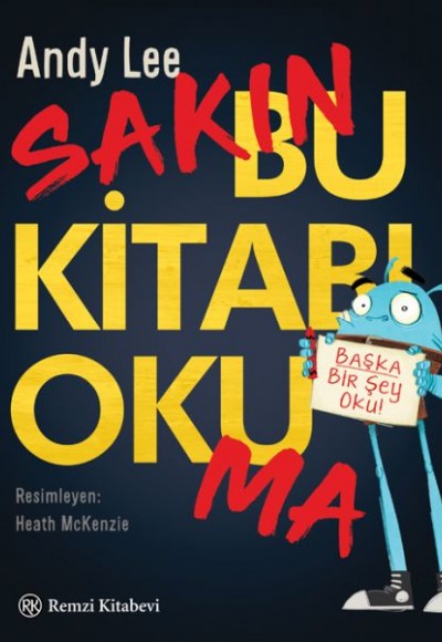 Sakın Bu Kitabı Okuma (Ciltli) Sakın Bu Kitabı Okuma (Ciltli)