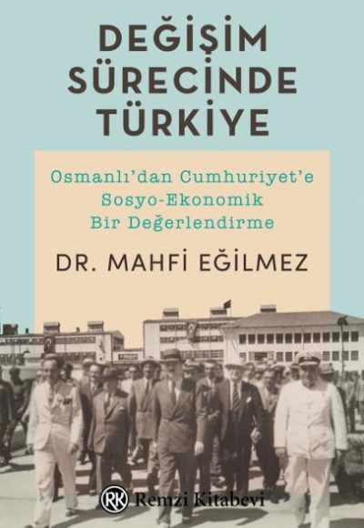 Değişim Sürecinde Türkiye Değişim Sürecinde Türkiye