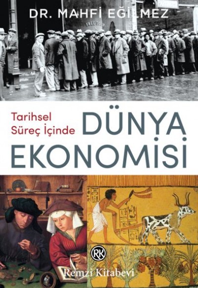 Tarihsel Süreç İçinde Dünya Ekonomisi Tarihsel Süreç İçinde Dünya Ekonomisi