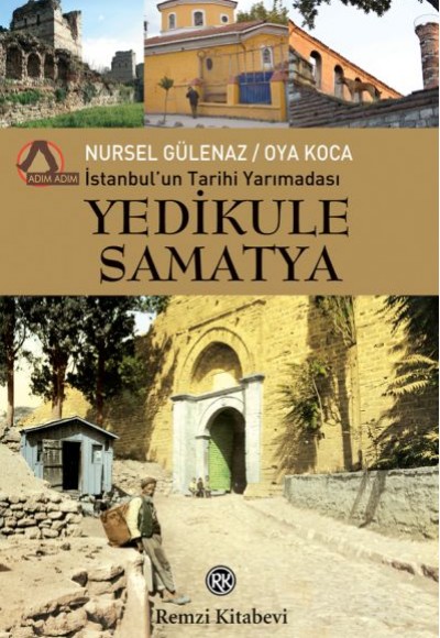 İstanbul’un Tarihi Yarımadası - Yedikule - Samatya İstanbul’un Tarihi Yarımadası - Yedikule - Samatya