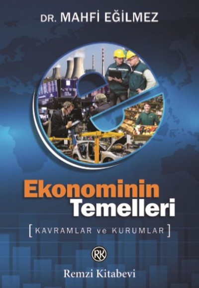 Ekonominin Temelleri - Kavramlar ve Kurumlar Ekonominin Temelleri - Kavramlar ve Kurumlar