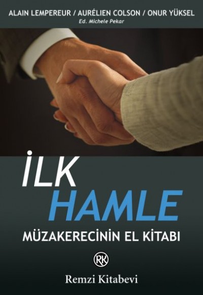 İlk Hamle - Müzakerecinin El Kitabı İlk Hamle - Müzakerecinin El Kitabı