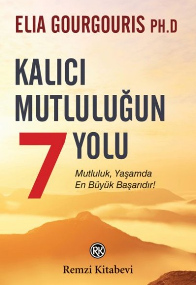 Kalıcı Mutluluğun 7 Yolu Kalıcı Mutluluğun 7 Yolu
