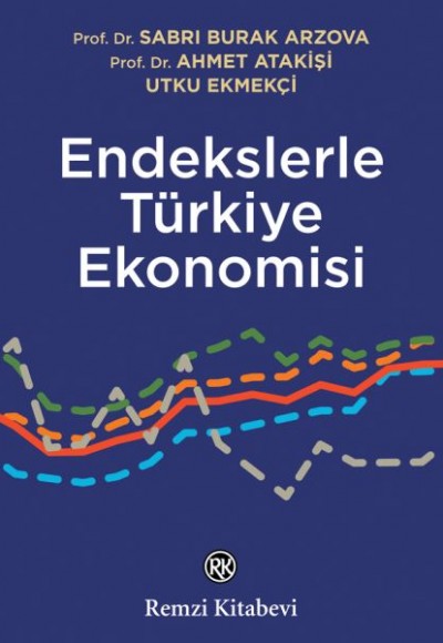 Endekslerle Türkiye Ekonomisi Endekslerle Türkiye Ekonomisi