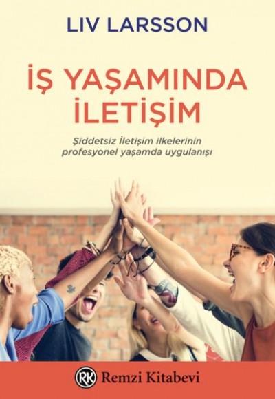 İş Yaşamında İletişim İş Yaşamında İletişim