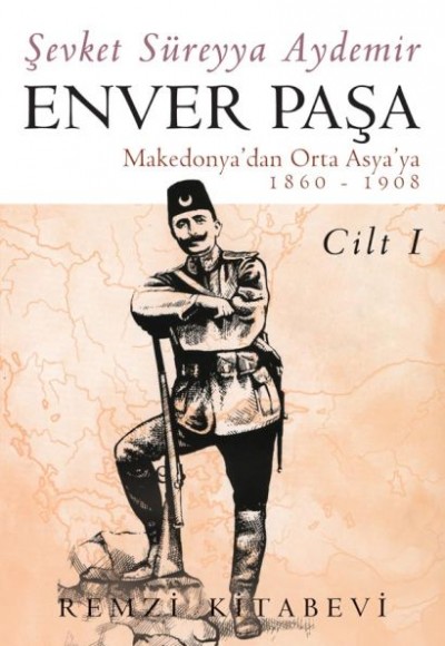 Enver Paşa - Cilt 1 Enver Paşa - Cilt 1