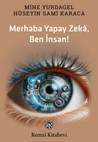 Merhaba Yapay Zekâ, Ben İnsan! Merhaba Yapay Zekâ, Ben İnsan!