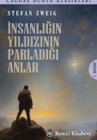 İnsanlığın Yıldızının Parladığı Anlar İnsanlığın Yıldızının Parladığı Anlar