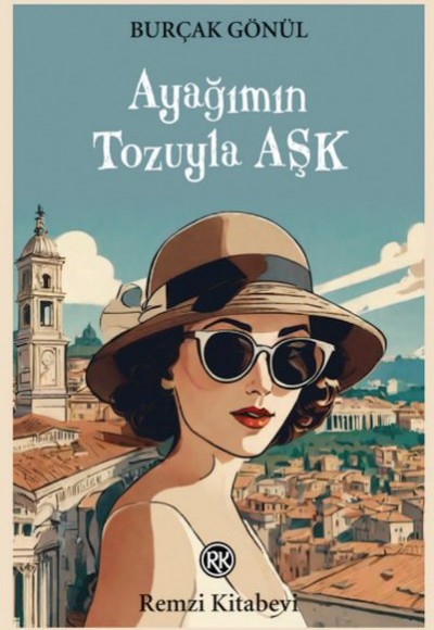 Ayağımın Tozuyla Aşk Ayağımın Tozuyla Aşk