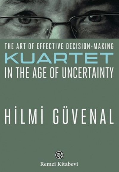 The Art Of Effective Decision-Making Kuartet in the Age Of Uncertainty The Art Of Effective Decision-Making Kuartet in the Age Of Uncertainty
